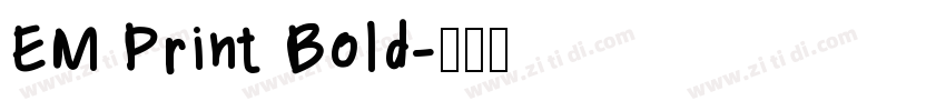 EM Print Bold字体转换